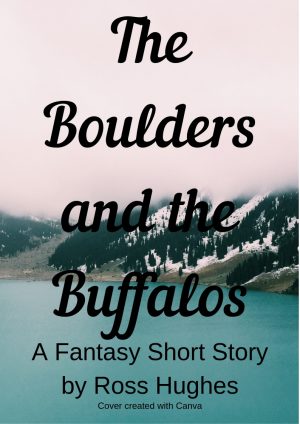 Cover for The Boulders and the Buffalos (A Fantasy Short Story)
