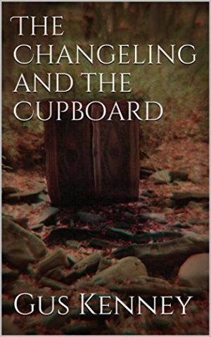 Cover for The Changeling and the Cupboard