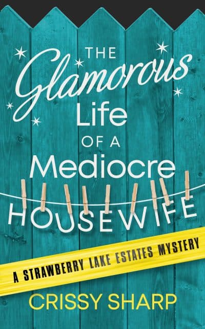 Cover for The Glamorous Life of a Mediocre Housewife