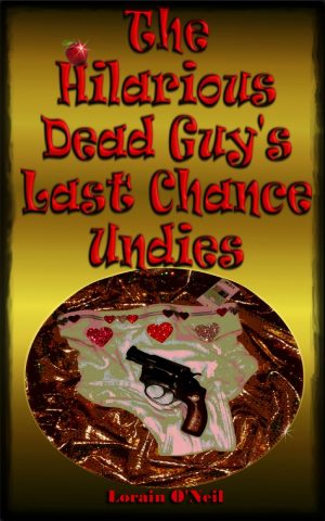 Cover for The Hilarious Dead Guy's Last Chance Undies