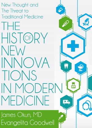 Cover for The History of New Innovations in Modern Medicine