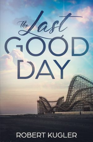 Cover for The Last Good Day