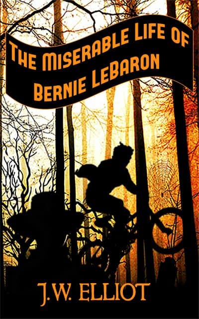 Cover for The Miserable Life of Bernie LeBaron