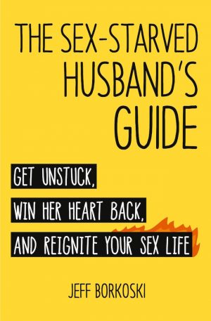 Cover for The Sex-Starved Husband's Guide