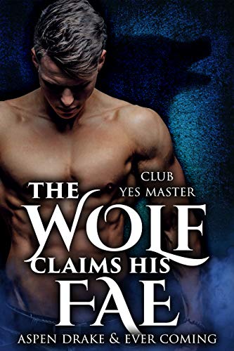 Cover for The Wolf Claims his Fae
