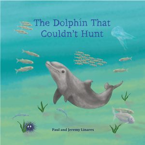 Cover for The Dolphin That Couldn't Hunt