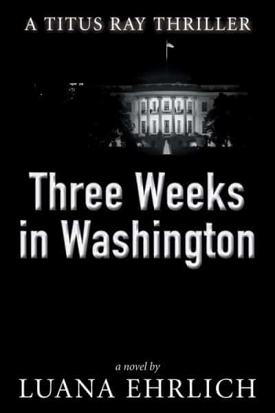 Cover for Three Weeks in Washington