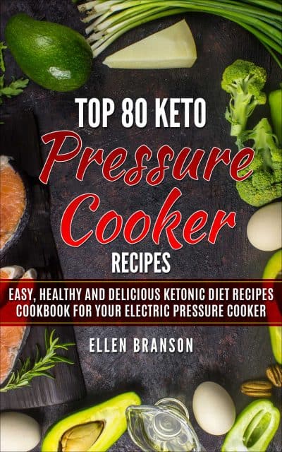 Cover for Top 80 Keto Pressure Cooker Recipes