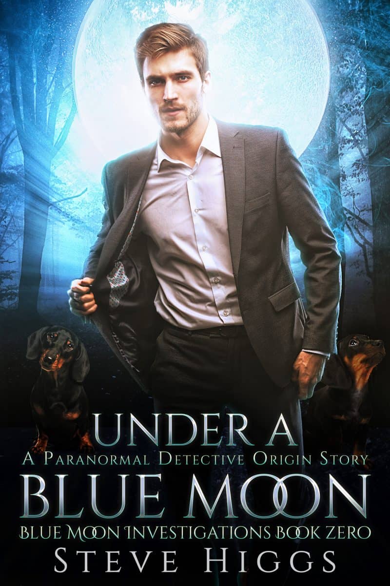 Cover for Under a Blue Moon: A Paranormal Detective Origin Story