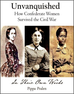 Cover for Unvanquished: How Confederate Women Survived the Civil War