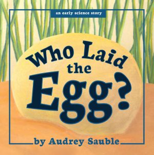 Cover for Who Laid the Egg?