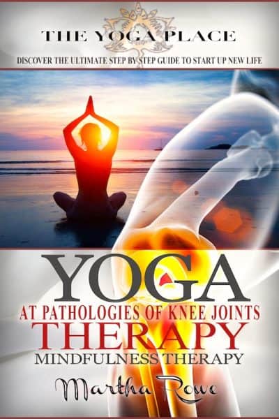 Cover for Yoga Therapy: At Pathologies of Knee Joints