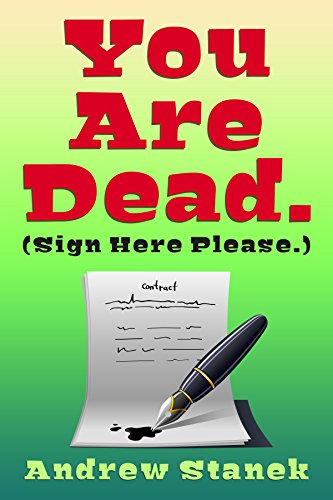 Cover for You Are Dead. (Sign Here Please)