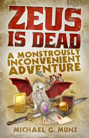 Cover for Zeus Is Dead: A Monstrously Inconvenient Adventure