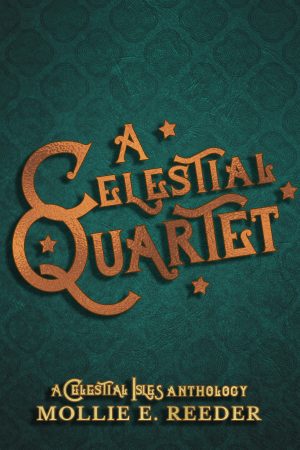 Cover for A Celestial Quartet: A Celestial Isles Anthology