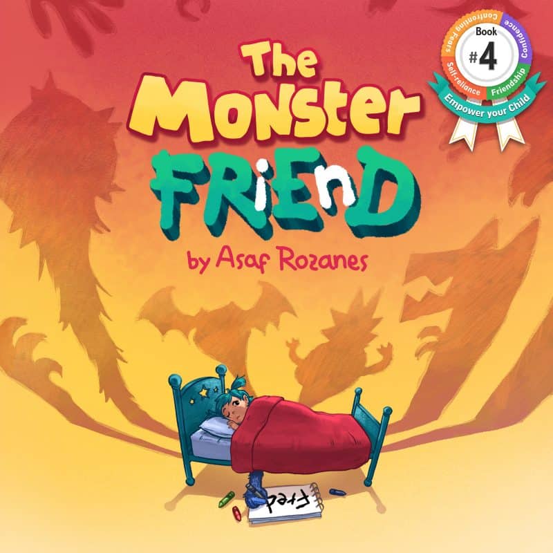 Cover for The Monster Friend: Face your fears and make friends with your monsters. Help Children and Parents Overcome their Fears