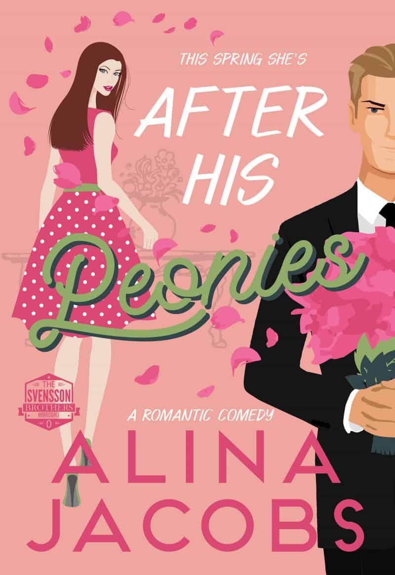 Cover for After His Peonies: A Romantic Comedy