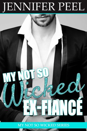 Cover for My Not So Wicked Ex-Fiancé