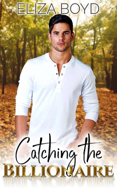 Cover for Catching the Billionaire