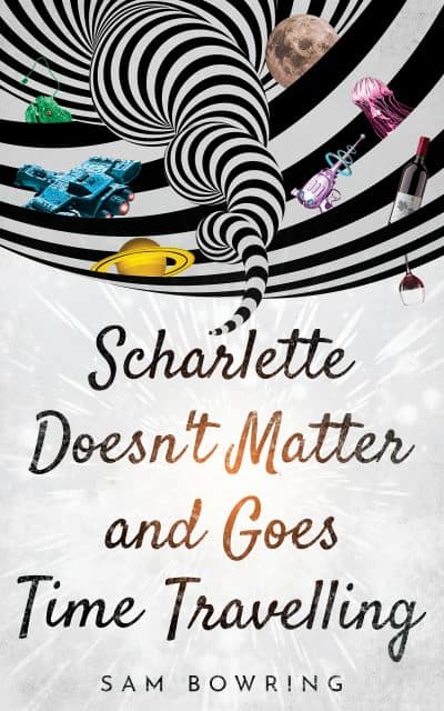 Cover for Scharlette Doesn't Matter and Goes Time Travelling