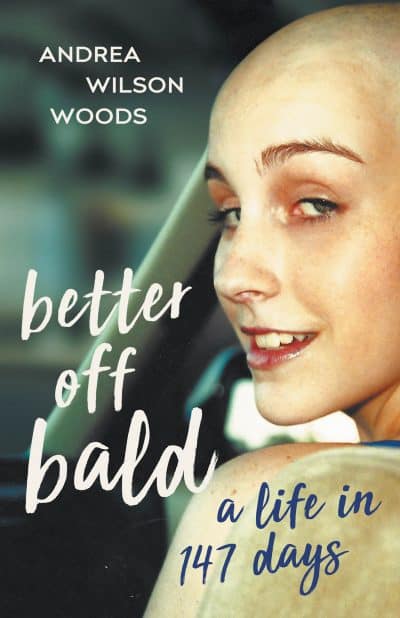 Cover for Better off Bald: A Life in 147 Days
