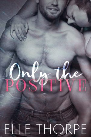 Cover for Only the Positive