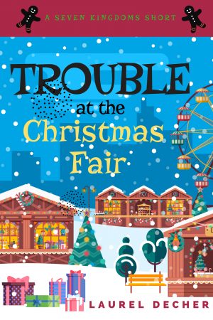 Cover for Trouble At The Christmas Fair: Meet the Seven Kingdoms' creative young royals in this fun short story