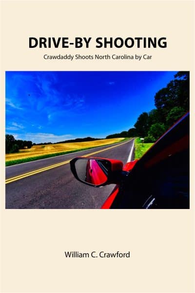 Cover for Drive By Shooting: Crawdaddy Shoots North Carolina by Car