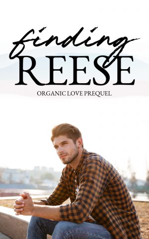 Cover for Finding Reese: Organic Love Prequel