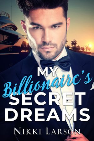 Cover for My Billionaire's Secret Dreams