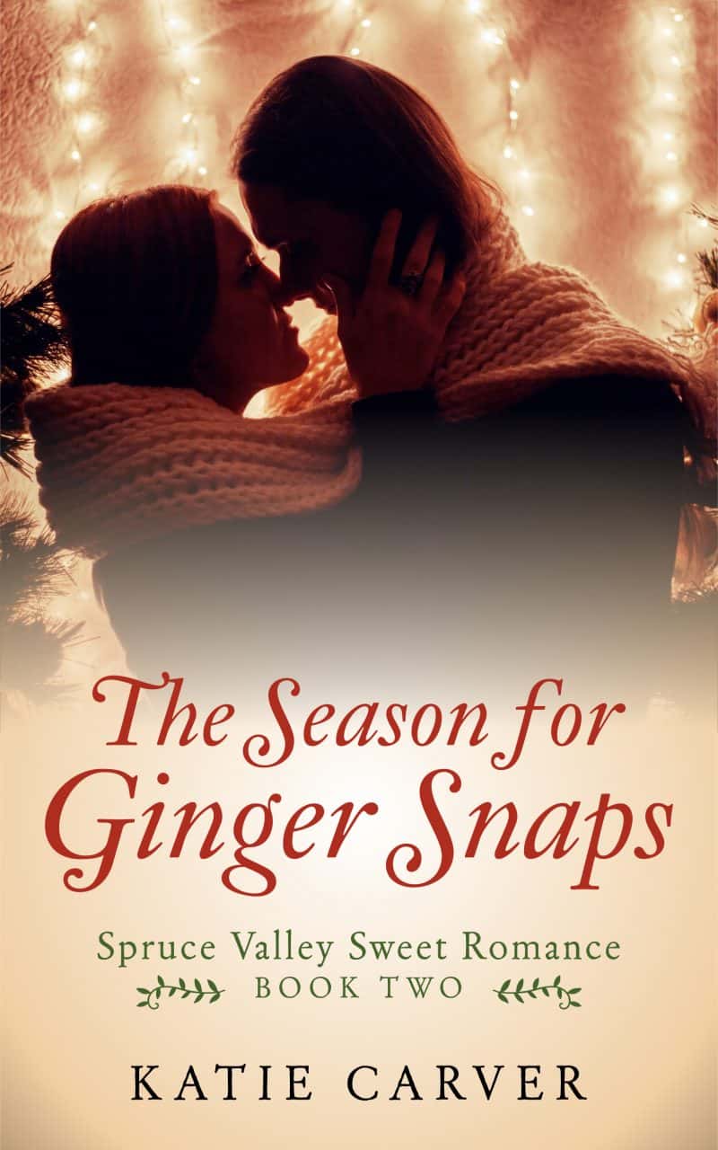 Cover for The Season for Ginger Snaps: Spruce Valley Sweet Romance