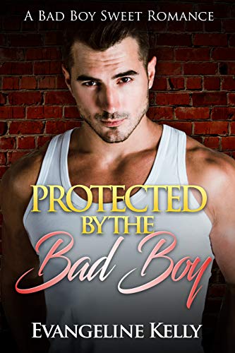 Cover for Protected by the Bad Boy
