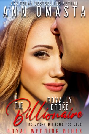 Cover for The Royally Broke Billionaire: Royal Wedding Blues