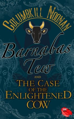 Cover for Barnabas Tew and the Case of the Enlightened Cow