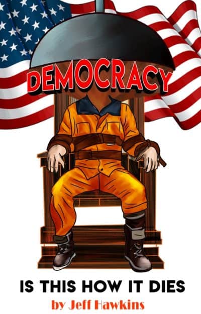 Cover for Democracy: Is This How It Dies