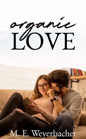Cover for Organic Love: 3 Chapter Sample