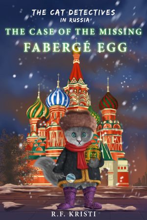 Cover for Cat Detectives in Russia: The Case of the Missing Fabergé Egg