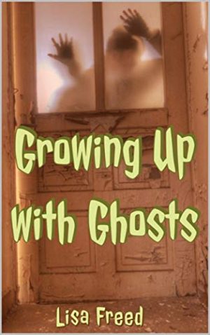 Cover for Growing Up With Ghosts