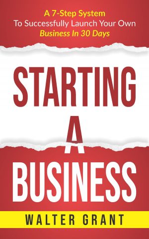 Cover for How to Start a Business from Scratch in 30 Days for Absolute Beginners - Even if You're Cash-strapped