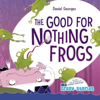 Cover for The Good for Nothing Frogs