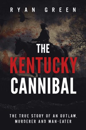 Cover for The Kentucky Cannibal