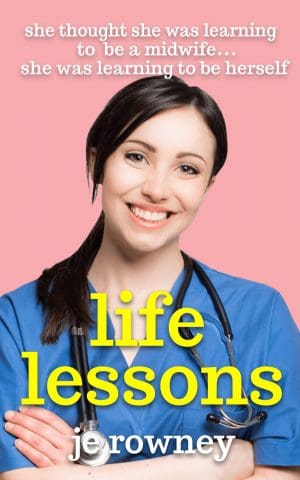 Cover for Life Lessons: She thought she was learning to be a midwife . . . she was learning to be herself