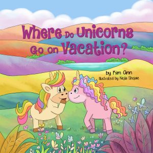 Cover for Where Do Unicorns Go on Vacation?