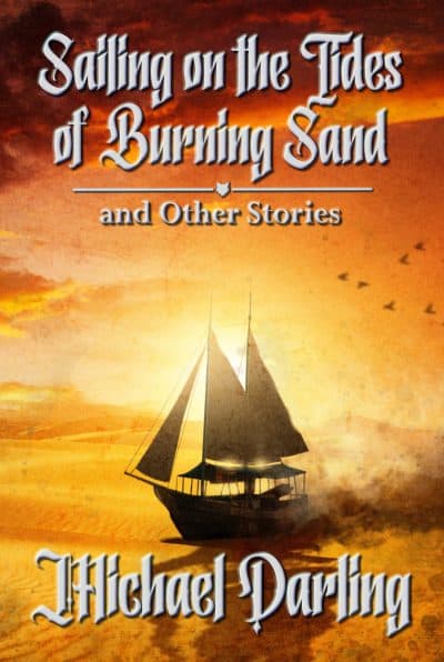 Cover for Sailing on the Tides of Burning Sand