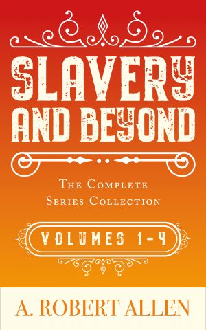 Cover for Slavery and Beyond: The Complete Series Collection