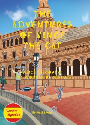 Cover for The Adventures of Vince the Cat: Vince Discovers the Wonder of Seville