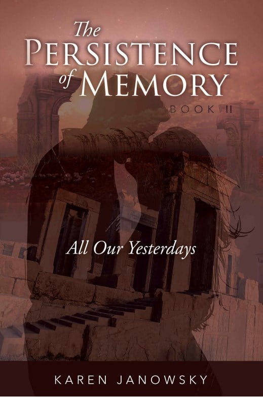 Cover for The Persistence of Memory Book 2: All Our Yesterdays