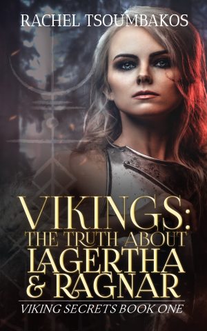 Cover for Vikings: The Truth About Lagertha and Ragnar