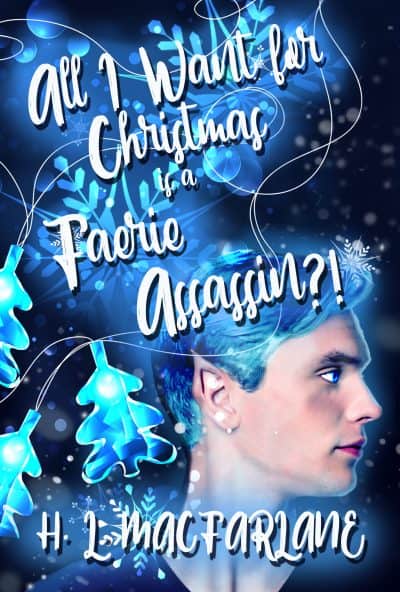 Cover for All I Want for Christmas is a Faerie Assassin?!