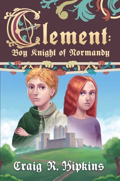 Cover for Clement: Boy Knight of Normandy
